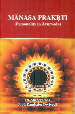 Manasa Prakrti: Personality in Ayurveda