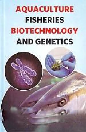 Aquaculture, Fisheries, Biotechnology and Genetics