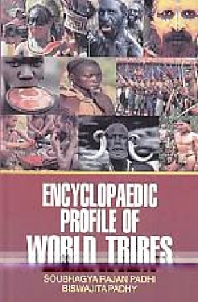 Encyclopaedic Profile of World Tribes (In 4 Volumes)