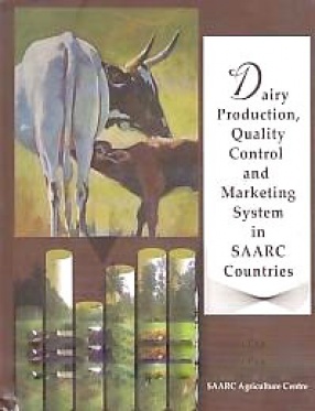 Dairy Production, Quality Control and Marketing System in SAARC Countries