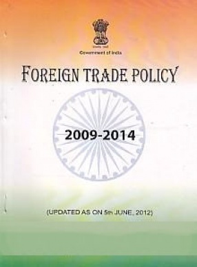 Foreign Trade Policy, 27th August 2009-31st March 2014, w.e.f. 05.06.2012