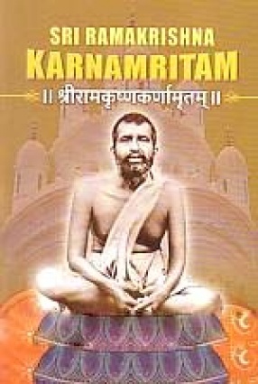 Sri Ramakrishna Karnamritam: A Poetical Hymn on Sri Ramakrishna in Sanskrit