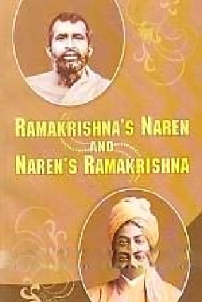 Ramakrishna's Naren and Naren's Ramakrishna