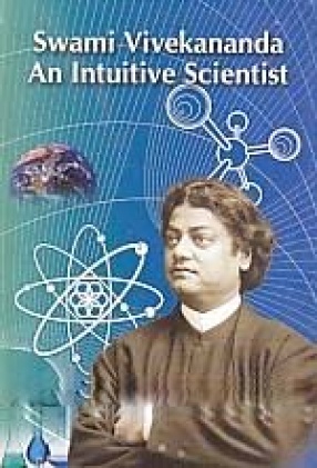 Swami Vivekananda: An Intuitive Scientist