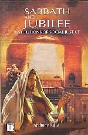 Sabbath and Jubilee: Institutions of Social Justice