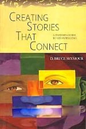 Creating Stories that Connect: A Pastor's Guide to Story Telling