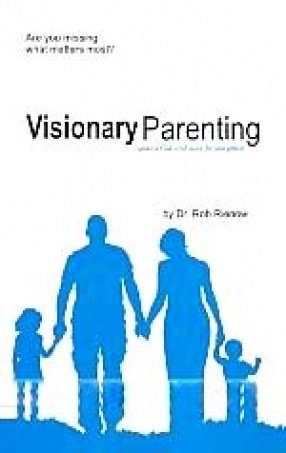 Visionary Parenting: Capture A God-Sized Vision for Your Family