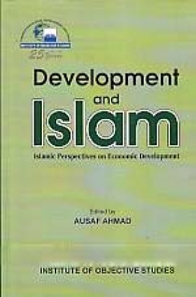 Development and Islam: Islamic Perspectives on Economic Development