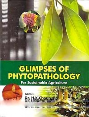 Glimpses of Phytopathology for Sustainable Agriculture