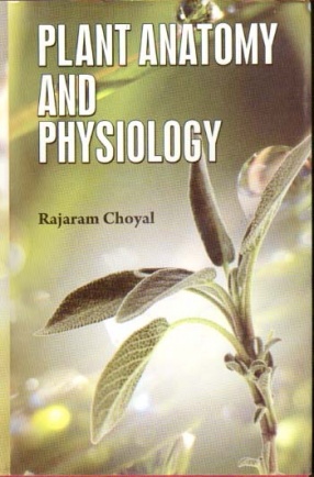 Plant Anatomy and Physiology