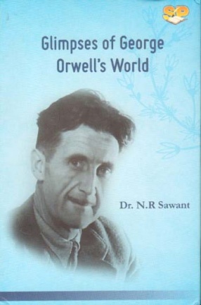 Glimpses of George Orwell's World