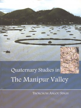 Quaternary Studies in The Manipur Valley