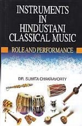 Instruments in Hindustani Classical Music: Role and Performance