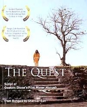 The Quest: Script of Goutam Ghose's Film Moner Manush, Based on a Novel by Sunil Gangopadhyay