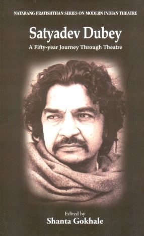 Satyadev Dubey: A Fifty-Year Journey Through Theatre