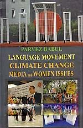 Language Movement, Climate Change, Media and Women Issues