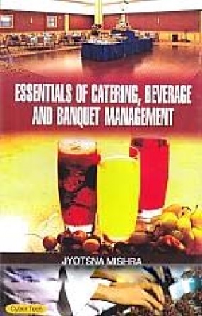 Essentials of Catering, Beverage and Banquet Management