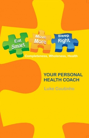 Eat Smart, Move More, Sleep Right: Your Personal Health Coach
