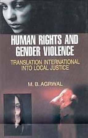 Human Rights and Gender Violence: Translation International into Local Justice