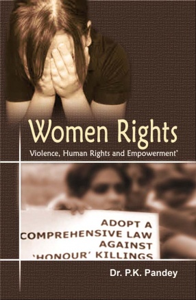 Women Rights: Violence, Human Rights and Empowermen
