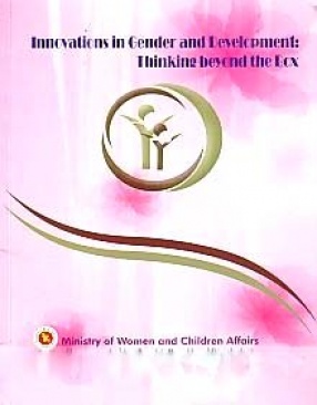 Innovations in Gender and Development: Thinking Beyond the Box
