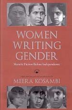 Women Writing Gender: Marathi Fiction before Independence