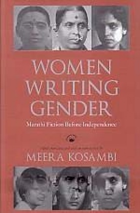Women Writing Gender: Marathi Fiction before Independence