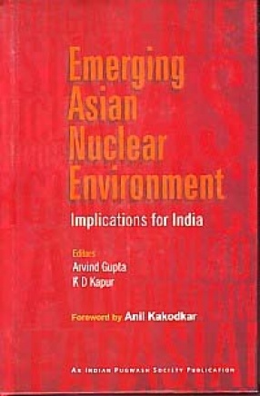 Emerging Asian Nuclear Environment: Implications for India