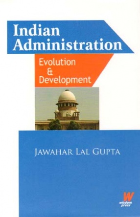 Indian Administration: Evolution & Development