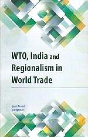 WTO, India and Regionalism in World Trade