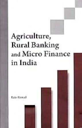 Agriculture, Rural Banking and Micro Finance in India