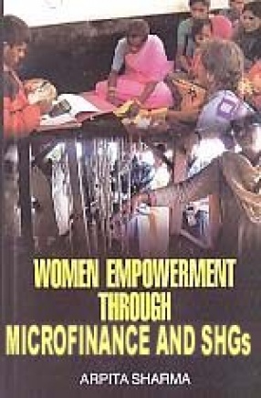 Women Empowerment Through Microfinance and SHGs