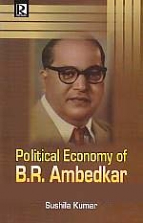 Political Economy of B.R. Ambedkar