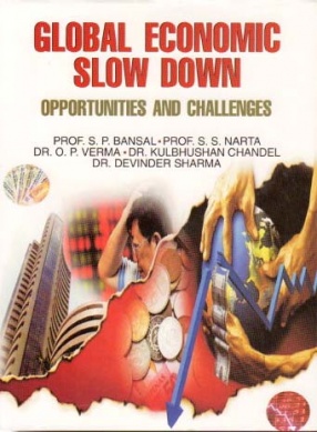 Global Economic Slow Down: Opprtunities and Challenges (In 2 Volumes)