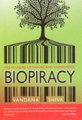 Biopiracy: The Plunder of Nature and Knowledge