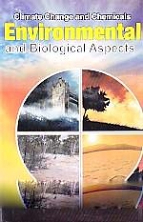 Climate Change and Chemicals Environmental and Biological Aspects