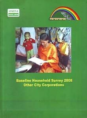 Baseline Household Survey, 2008: Other City Corporations: Second Urban Primary Health Care Project (UPHCP II)