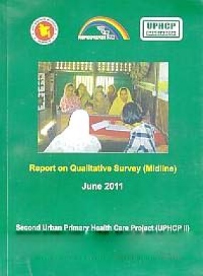 Report on Qualitative Survey (Midline): Second Urban Primary Health Care Project (UPHCP II)