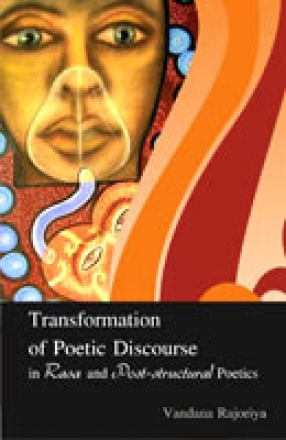 Transformation of Poetic Discourse in Rasa and Post-Structural Poetics