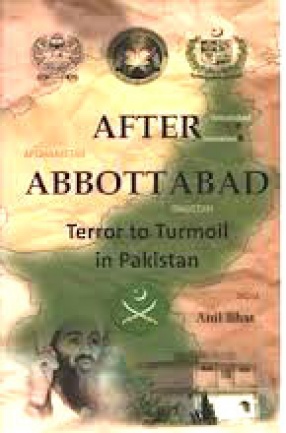 After Abbottabad: Terror and Turmoil in Pakistan