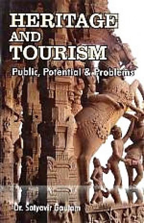 Heritage and Tourism: Public, Potential & Problems