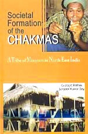 Societal Formation of The Chakmas: A tribe of Mizoram in North East India 