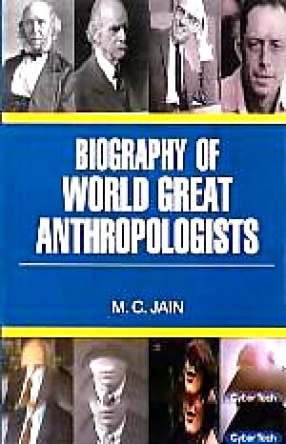 Biography of World Great Anthropologists
