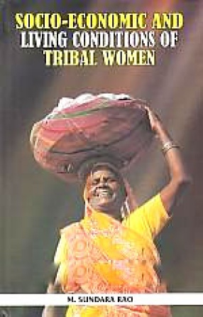 Socio-Economic and Living Conditions of Tribal Women