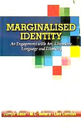 Marginalised Identity: An Engagement With Art, Literature, Language and Ethnicity 