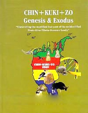 Chin+Kuki+Zo: Genesis & Exodues: 