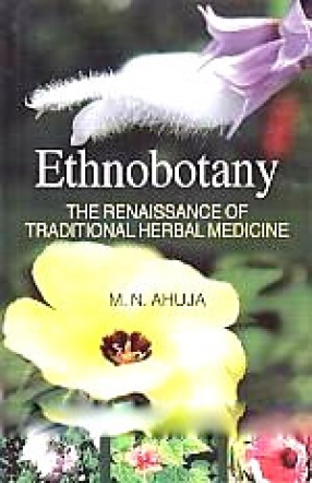 Ethnobotany: The Renaissance of Traditional Herbal Medicine