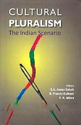 Cultural Pluralism: The Indian Scenario