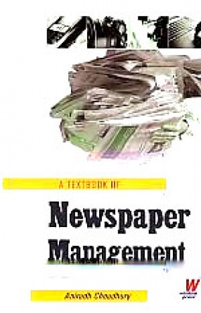 A Textbook of Newspaper Management