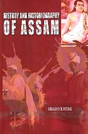 History and Historiography of Assam 